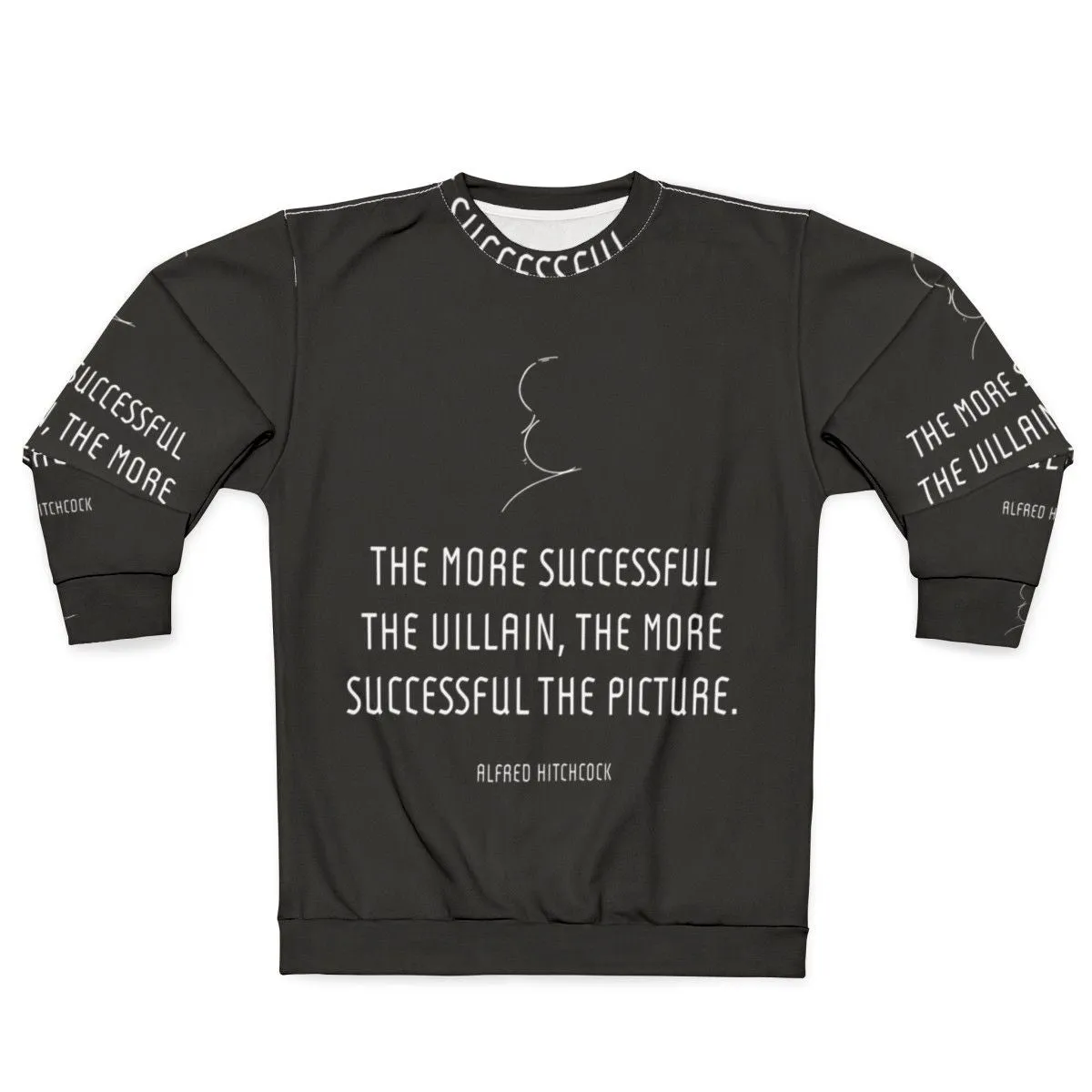 Alfred Hitchcock Villain Quote Sweatshirt