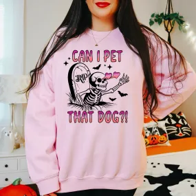 Funny Skeleton Halloween Crewneck Sweatshirt | Can I Pet That Dog?