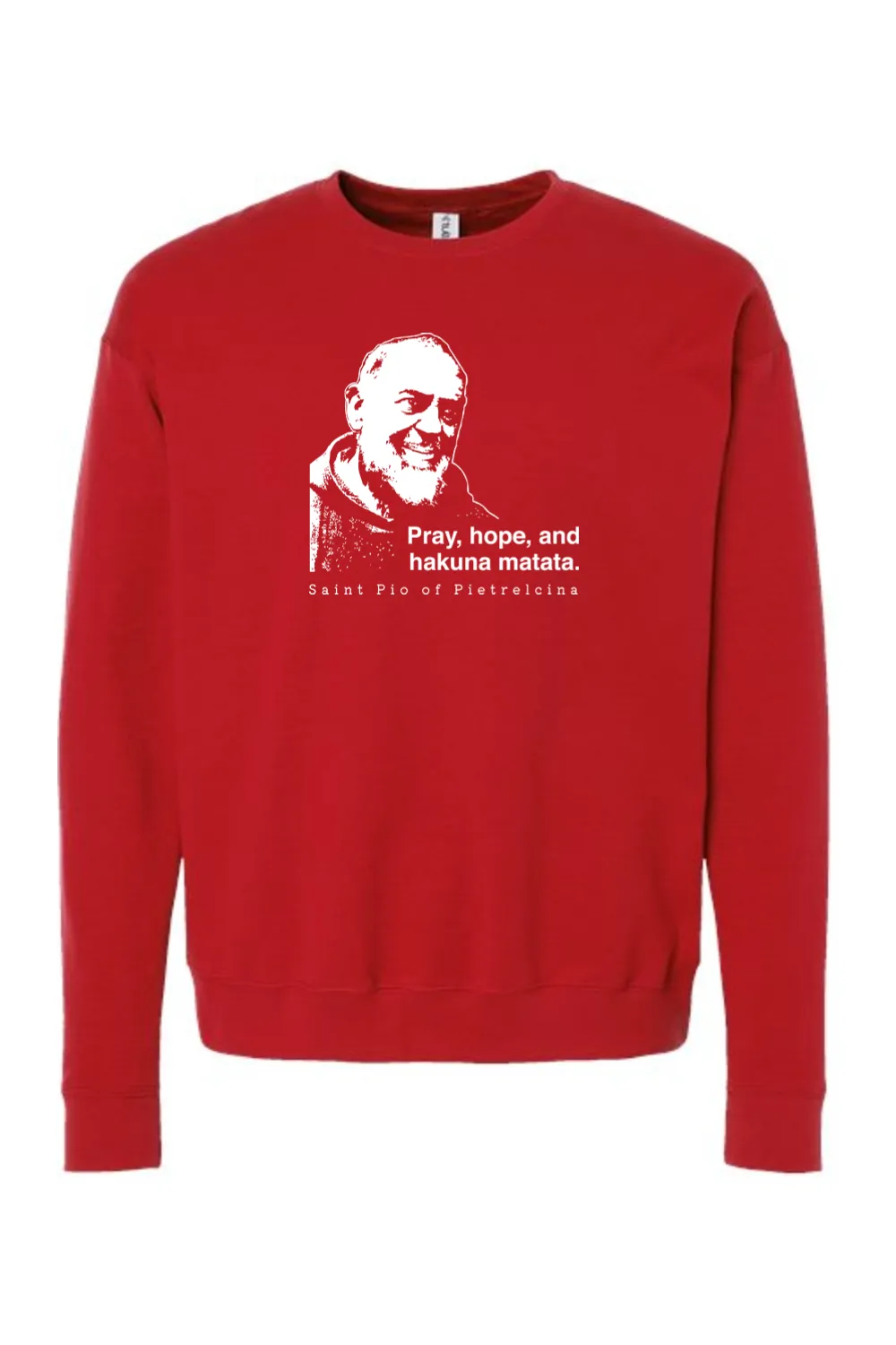 Hakuna Matata - St. Padre Pio Crewneck Sweatshirt