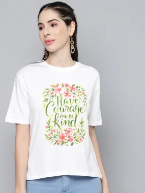 Women White Have-Courage-And-Be-King T-Shirt